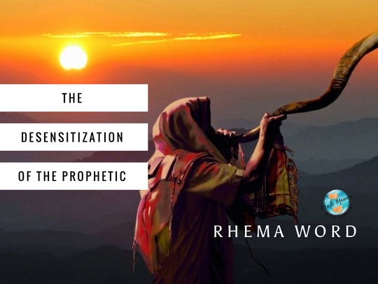 THE DESENTIZATION OF THE PROPHETIC
