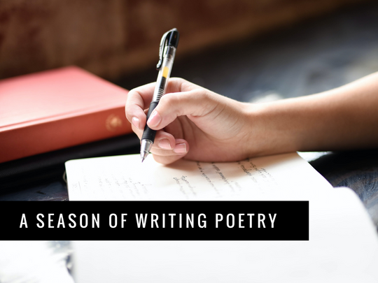 A Season of Writing Poetry